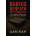 Buried Beneath the Floorboards: The True Story of the Rillington Place Murders