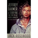 Jeffrey Dahmer: A Terrifying True Story of Rape, Murder & Cannibalism