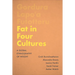 Fat in Four Cultures: A Global Ethnography of Weight