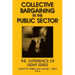 Collective Bargaining in the Public Sector: The Experience of Eight States: The Experience of Eight States