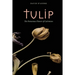 Tulip: The Poisonous Flower of Calvinism