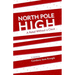 North Pole High: A Rebel Without a Claus