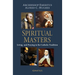 Spiritual Masters: Living and Praying in the Catholic Tradition