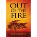 Out of the Fire
