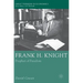 Frank H. Knight: Prophet of Freedom