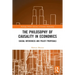 The Philosophy of Causality in Economics: Causal Inferences and Policy Proposals