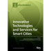 Innovative Technologies and Services for Smart Cities