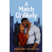 A Match Unlikely: A Feel-Good Romantic Comedy