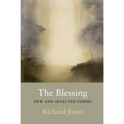 The Blessing: New and Selected Poems