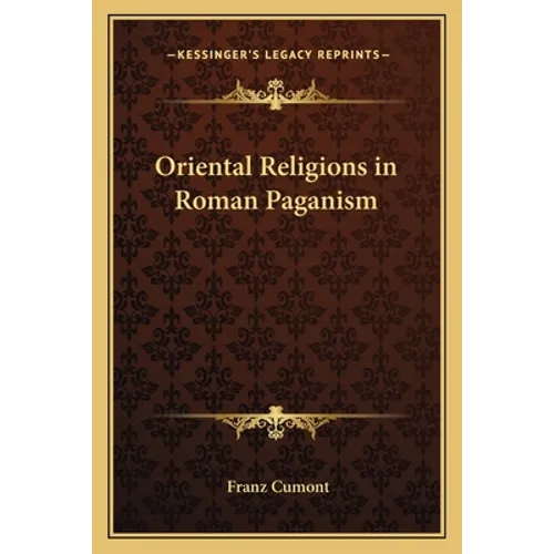 Oriental Religions in Roman Paganism