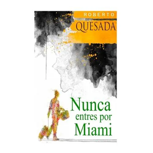 Nunca entres por Miami