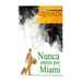 Nunca entres por Miami