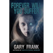 Forever Will You Suffer