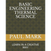 Basic Engineering Thermal Science: Learn in a Creative Way