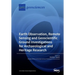 Earth Observation, Remote Sensing and Geoscientific Ground Investigations for Archaeological and Heritage Research
