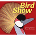 Bird Show
