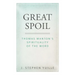 Great Spoil: Thomas Manton's Spirituality of the Word