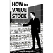 How to Value a Stock: A Guide to Valuing Publicly Traded Companies
