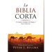 La Biblia Corta: Un resumen cronológico del Antiguo y Nuevo Testamento