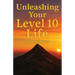 Unleashing Your Level 10 Life