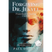 Forgiving Dr. Jekyll: From Hyde to Healing: A Memoir