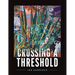 Crossing A Threshold
