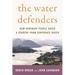 The Water Defenders: How Ordinary People Saved a Country from Corporate Greed