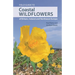 Field Guide to Coastal Wildflowers of Britain, Ireland and Northwest Europe