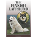 The Finnish Lapphund: A Complete and Comprehensive Owners Guide To: Buying, Owning, Health, Grooming, Training, Obedience, Understanding and