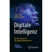 Digitale Intelligenz: Das Betriebssystem Für Digitale Revolutionäre