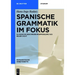 Spanische Grammatik im Fokus