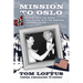 Mission to Oslo: Dancing with the Queen, Dealmaking with the Russians, Shaping History