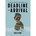 Deadline on Arrival