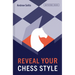 Reveal Your Chess Style