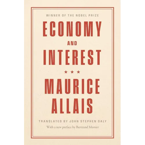 Economy and Interest: A New Presentation of the Fundamental Problems Related to the Economic Role of the Rate of Interest and Their Solutions