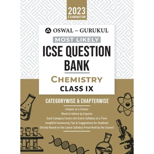 Oswal - Gurukul Chemistry Most Likely Question Bank: ICSE Class 9 For 2023 Exam