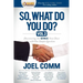 So, What Do You Do?, Volume 2: Discovering the Genius Next Door with One Simple Question