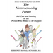 The Homeschooling Parent: Self-care and Feeding of the Person Who Makes It All Happen