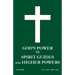 God's power vs Spirit Guides and Higher Powers: same