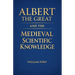 Albert the Great and the Medieval Scientific Knowledge