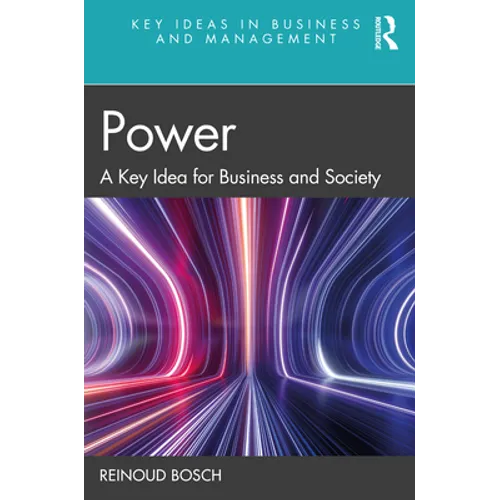 Power: A Key Idea for Business and Society