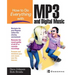 How to Do Everything with MP3 and Digital Music
