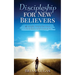 Discipleship for New Believers: 4 Simple Steps for New Christians and Converts