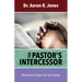 The Pastor's Intercessor