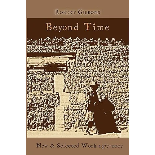 Beyond Time: New and Selected Work 1977-2007