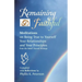 Remaining Faithful: Meditations on Being True to Yourself, Your Relationships and Your Principles