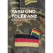 Tabu Und Toleranz: Der Umgang Mit Homosexualität in Der Bundeswehr 1955 Bis 2000
