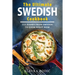 The Ultimate Swedish Cookbook: 111 Dishes From Sweden To Cook Right Now