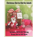 Christmas Dot-to-Dot for Adults: Relaxing, Stress Free Dot To Dot Holiday Patterns To Color