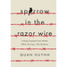 Sparrow in the Razor Wire: Finding Freedom from Within While Serving a Life Sentence